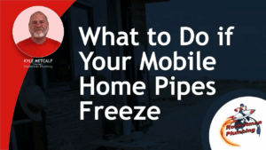 What to Do if Your Mobile Home Pipes Freeze